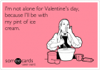 im-not-alone-for-valentines-day-because-ill-be-with-my-pint-of-ice-cream-44879.png