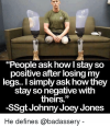 people-ask-how-i-stay-so-positive-after-losing-my-28444663.png