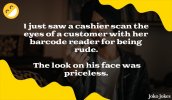 rude-jokes-i-just-saw-a-cashier-scan-the-eyes-of-a-customer-w.jpg