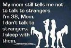 mum said dont talk to strangers.jpg