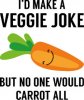 id_make_a_veggie_joke_6_cm_round_badge-r06ef4504b2ba4edc8b361496d24b5801_k94rf_307.jpg