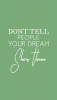 dont-τell-people-your-dream-motivational-quotes-2020-inspirational-quotes-65689813-1.png