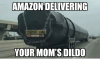 amazondelivering-oversize-load-your-moms-dildo-28417455.png