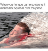 when-your-tongue-game-so-strong-it-makes-her-squirt-24817802.png