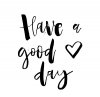 have-a-good-day-inspirational-morning-handwritten-vector-21669589-1.jpg