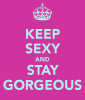 keep-sexy-and-stay-gorgeous.png