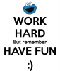 work-hard-but-remember-have-fun.png