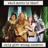 Wizard-of-Oz-Wrong-Answers-Only.jpg