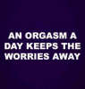 an-orgasm-a-day-keeps-the-worries-away-10-funny-53183684-1.png