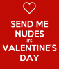 send-me-nudes-its-valentine-s-day.png