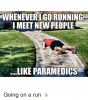 whenever-i-gorunningt-imeet-new-people-i-like-paramedics-going-1223114.png