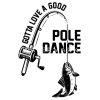 gotta-love-a-good-pole-dance-fishing-t-shirt-mens-t-shirt.jpg