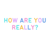 HOW+ARE+YOU+REALLY+(1).png