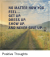 no-matter-how-you-feel-get-up-dress-up-show-10369324.png
