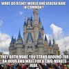 What-do-Disney-World-and-Viagra-have-in-common-They-both-make-you-stand-around-for-an-hour-and...jpg What-do-Disney-World-and-Viagra-have-in-common-They-both-make-you-stand-around-for-an-hour-and...jpg